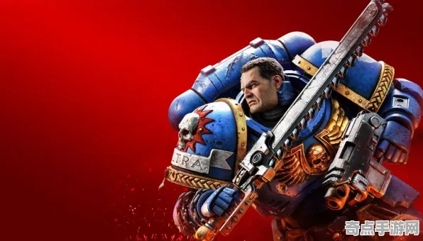 职业选手：战锤40K：星际战士2》天赋搭配方案 最新热修解析 跨平台策略（职业战队训练方案）